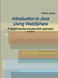 Introduction to Java Using WebSphere, 4th Edition