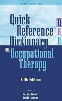 Quick Reference Dictionary for Occupational Therapy