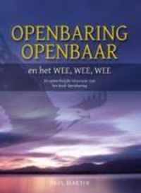 Openbaring openbaar en het Wee, wee, wee