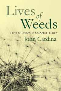 Lives of Weeds