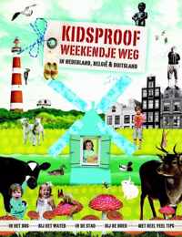 Kidsproof Weekendje Weg In Nederland, Belgie & Duitsland