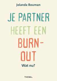 Je partner heeft een burn-out. Wat nu? - Jolanda Bouman - Paperback (9789462722101)