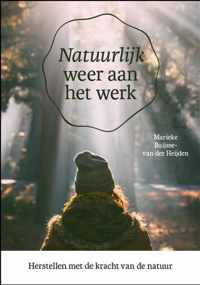 Natuurlijk weer aan het werk