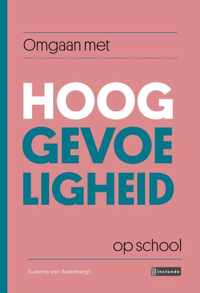 Omgaan met  -   Omgaan met hooggevoeligheid op school