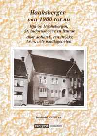 Haaksbergen van 1900 tot nu : kijk op Haaksbergen, St. Isidorushoeve en Buurse