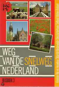 Weg van de snelweg. Nederland 3