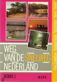 Weg van de snelweg. Nederland 5