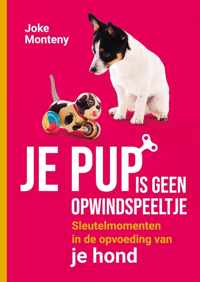 Je pup is geen opwindspeeltje