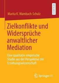 Zielkonflikte und Widerspruche anwaltlicher Mediation