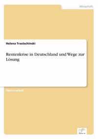 Rentenkrise in Deutschland und Wege zur Loesung