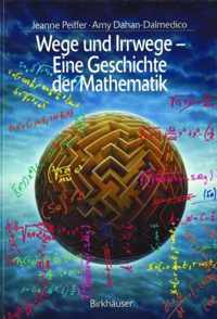 Wege Und Irrwege Eine Geschichte Der Mathematik