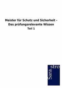 Meister Fur Schutz Und Sicherheit - Das PR Fungsrelevante Wissen