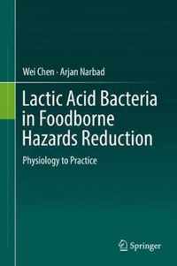 Lactic Acid Bacteria in Foodborne Hazards Reduction