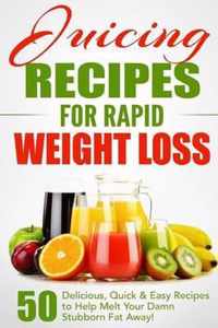 Juicing Recipes for Rapid Weight Loss