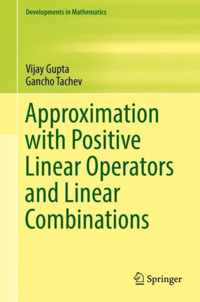 Approximation with Positive Linear Operators and Linear Combinations