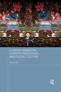 Chinese Animation, Creative Industries, and Digital Culture