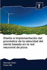 Diseno e implementacion del pronostico de la velocidad del viento basado en la red neuronal de picos