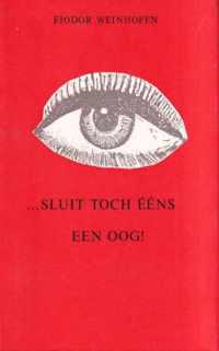 Sluit toch eens een oog