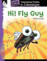 Hi! Fly Guy: An Instructional Guide for Literature