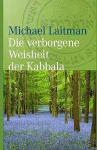 Die verborgene Weisheit der Kabbala