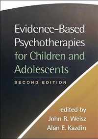 Evidence-Based Psychotherapies for Children and Adolescents, Second Edition