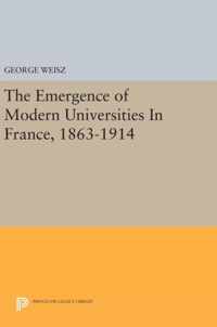 The Emergence of Modern Universities In France, 1863-1914