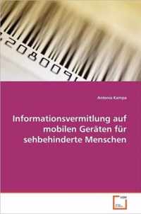 Informationsvermitlung auf mobilen Geraten fur sehbehinderte Menschen