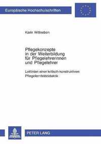 Pflegekonzepte in der Weiterbildung für Pflegelehrerinnen und Pflegelehrer