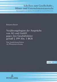 Verjaehrungsbeginn der Ansprueche von AG und GmbH gegen ihre Geschaeftsleiter gemaeß § 199 Abs. 1 BGB