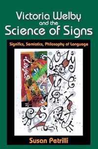 Victoria Welby and the Science of Signs