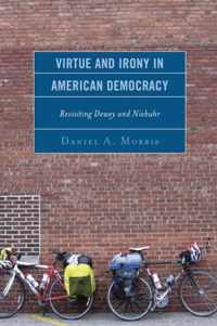 Virtue and Irony in American Democracy