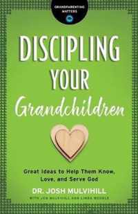 Discipling Your Grandchildren