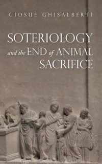 Soteriology and the End of Animal Sacrifice