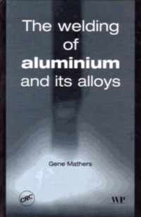 The Welding of Aluminium and Its Alloys