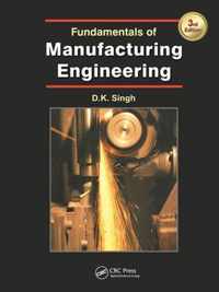 Fundamentals of Manufacturing Engineering, Third Edition