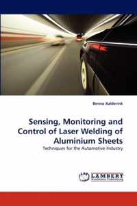 Sensing, Monitoring and Control of Laser Welding of Aluminium Sheets