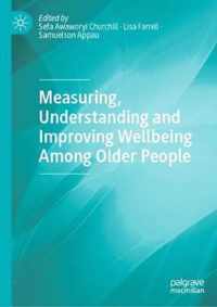 Measuring, Understanding and Improving Wellbeing Among Older People