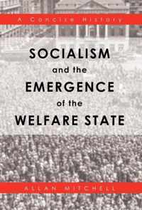 Socialism and the Emergence of the Welfare State