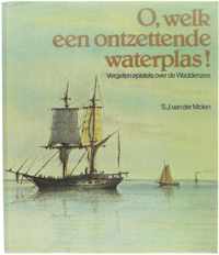 O, Welk een ontzettende waterplas