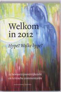 Welkom in 2012 Hype Welke Hype