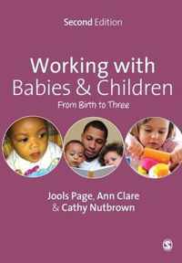 Working with Babies and Children: From Birth to Three