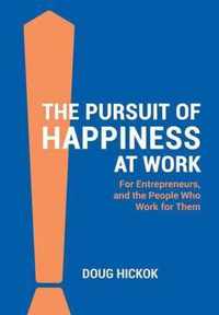 The Pursuit of Happiness at Work