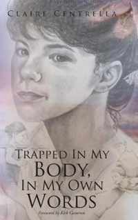 Trapped In My Body, In My Own Words