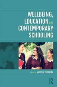 Wellbeing, Education and Contemporary Schooling