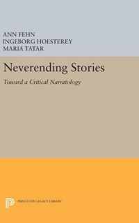 Neverending Stories - Toward a Critical Narratology