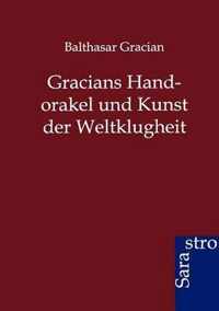 Gracians Handorakel und Kunst der Weltklugheit