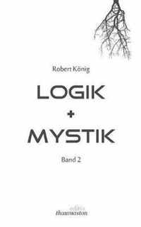 Logik und Mystik Band 2