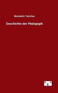 Geschichte der Padagogik