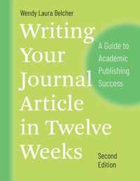 Writing Your Journal Article in Twelve Weeks, Second Edition