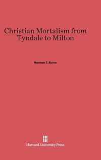 Christian Mortalism from Tyndale to Milton